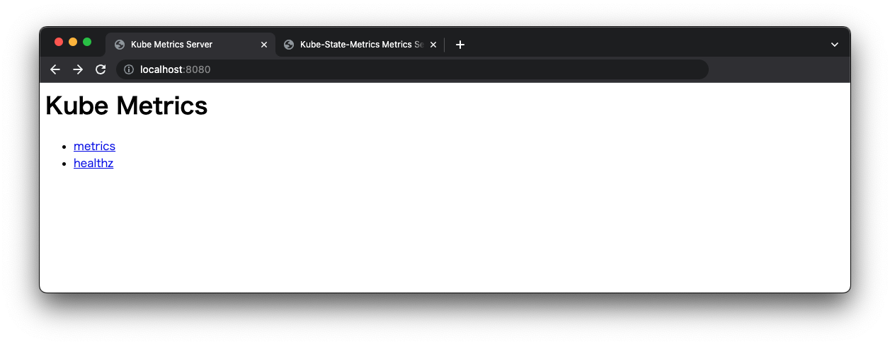 /metrics is the link to the Kubernetes metrics page and /healthz is the health check endpoint